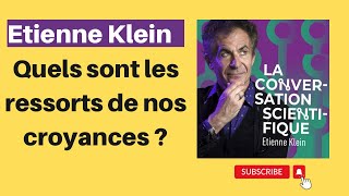 Quels sont les ressorts de nos croyances   Étienne Klein [upl. by Meyeroff]