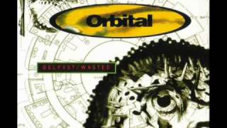 Orbital  Belfast Wasted Wasted Vocal Mix [upl. by Natale]