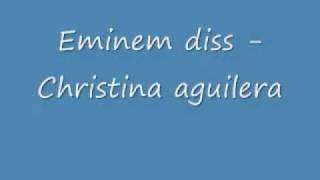 The real slim shady eminem DISS Christina aguilera [upl. by Shuma]