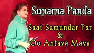 Oo Antava Mava  Saat Samundar Par  Suparna Panda [upl. by Chariot]