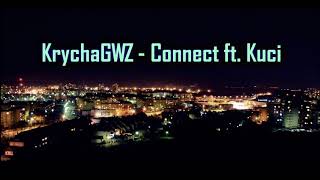 KrychaGWZ  Connect ft Kuci [upl. by Lyssa]