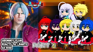 Gremory Clan react to Issei as DANTE Part 2  Devil May Cry 5  Gacha Club React [upl. by Sivehc]