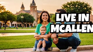 5 Reasons to live in McAllen Texas [upl. by Ecyob]