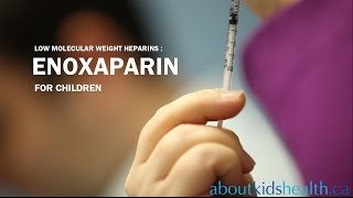 Enoxaparin  for Children [upl. by Robbin]