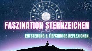 Faszination Sternzeichen Die Geschichte der Astrologie amp progressive Gedanken [upl. by Gnues]