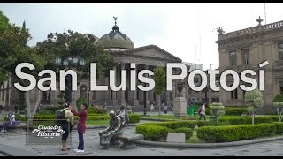 Ciudades con Historia  San Luis Potosí  3x01 [upl. by Anabal]