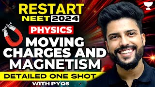 Detailed One shot with PYQs  Moving Charges and Magnetism  Restart NEET 2024  Prateek Jain [upl. by Seidel]