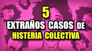 5 Extraños casos de histeria colectiva [upl. by Akimed]