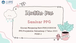 Tugas Seminar PPG Identitas Diri [upl. by Zephaniah]