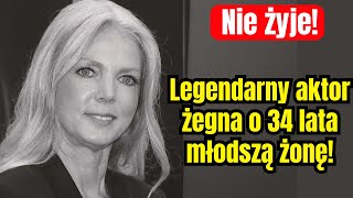 Nie żyje Legendarny aktor żegna o 34 lata młodszą żonę [upl. by Anair]