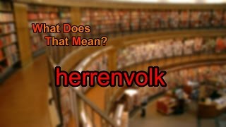 What does herrenvolk mean [upl. by Syd300]