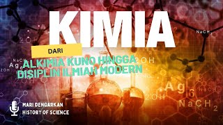 Perkembangan Ilmu Kimia Dari Alkimia Kuno hingga Disiplin Ilmiah Modern [upl. by Immot]