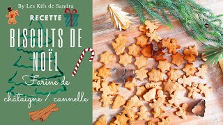 Biscuits de Noël sans gluten ChâtaigneCannelle Noël 🎅 🤶 🎄 [upl. by Amil]