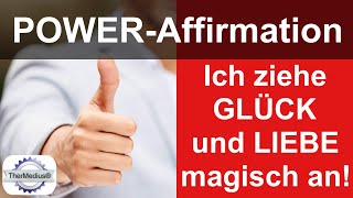 PowerAffirmation quotIch ziehe Glück und Liebe magisch anquot [upl. by Rafferty369]