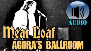 Meat Loaf Live at Agoras Ballroom 1977 COMPLETE SHOW [upl. by Cleodel]