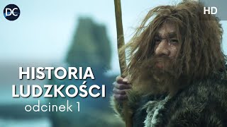 Historia ludzkości  Ep1  Film dokumentalny lektor pl  Historia i dzieje człowieka  Prehistoria [upl. by Suvart157]