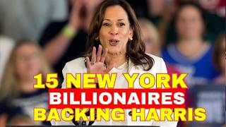 15 NEW YORK Billionaires BACKING Kamala Harris’s 2024 Campaign [upl. by Fonseca]