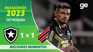 BOTAFOGO 1 X 1 ATHLETICOPR  MELHORES MOMENTOS  28ª RODADA DO BRASILEIRÃO 2023  geglobo [upl. by Zoe983]