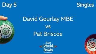 2022 World Indoor Bowls Championships  Day 5 David Gourlay MBE vs Pat Briscoe [upl. by Alysoun]