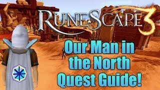 Runescape 3 Our Man in the North Quest Guide [upl. by Gascony]