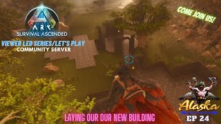 Ark Survival Ascended EP 24 Laying Out Our New Building [upl. by Furnary]