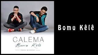 CALEMA  Bomu kêlê  Album 2014  Letra [upl. by Dulcle949]