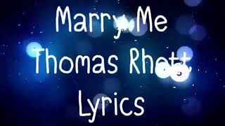 Marry Me Thomas Rhett Lyrics [upl. by Geithner507]