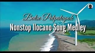 Nonstop Balse Ilocano Song Medley [upl. by Careaga]