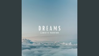 Dreams Lanies Version [upl. by Saimon444]