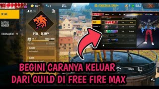 CARA KELUAR DARI GUILD DIFREE FIRE MAX [upl. by Auhesoj]