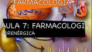 Curso de Farmacologia Aula 7  Farmacologia adrenergica  Agonistas e antagonistas indiretos [upl. by Zachariah]