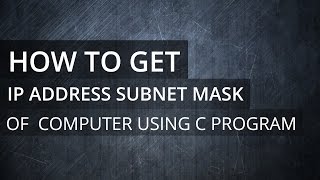 C Programming Exercise  Program to Get IP Address Subnet Mask Default Gateway [upl. by Julianne]