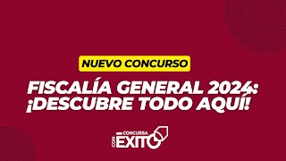 Nuevo Concurso Fiscalía General 2024 ¡Descubre Todo Aquí [upl. by Eelyek]