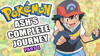 The COMPLETE Guide To Ash’s Pokemon Journey Part 4 [upl. by Moise]