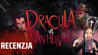 Epicka Konfrontacja Wiecznych Wrogów Recenzja Gry Planszowej Dracula vs Van Helsing [upl. by Alliuqal]