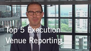 MiFID II – Top 5 Execution Venue Reporting [upl. by Eserehs]