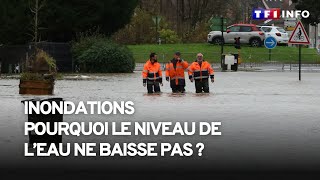 Inondations  pourquoi le niveau de l’eau ne baisse pas [upl. by Ssitruc922]