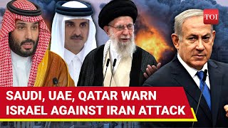 Saudi UAE Qatar Block Airspace For Israels Attack On Iran Arabs Issue Warnings To Netanyahu [upl. by Ahseryt]