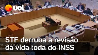 STF derruba a revisão da vida toda de aposentados do INSS [upl. by Ddene]