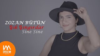 Zozan Bütün  Sine Sine Şık Şıngırdar   Official Video © 2022 İrem Müzik [upl. by Natalia]