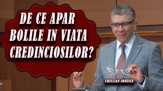 Cristi Ionescu  De ce apar bolile in viata credinciosilor Predica [upl. by Krishnah]