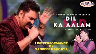 Dil ka Aalam Main Kya Batau  Full Video Song  Live Performed By Sandeep Ashique Song  Kumar Sanu [upl. by Anaehs]