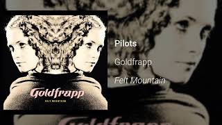 Goldfrapp  Pilots Official Audio [upl. by Nyltak]