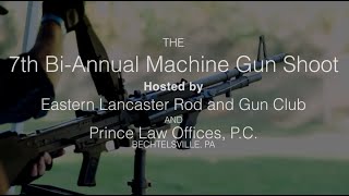 The 7th BiAnnual Machine Gun Shoot  Eastern Lancaster Rod and Gun [upl. by Aropizt602]