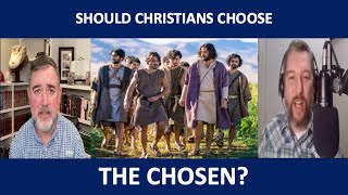 Should Christians Choose The Chosen [upl. by Einomrah]