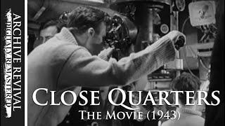 Close Quarters  WW2 Movie 1943  RN Submarines [upl. by Henrie]