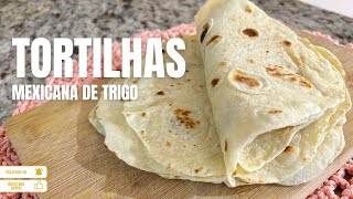 TORTILHAS MEXICANA DE TRIGO CASEIRA [upl. by Lati476]