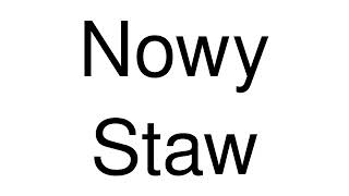 How to Pronounce Nowy Staw Poland [upl. by Itsuj950]