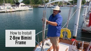 How to Install a 2 Bow Bimini Frame [upl. by Ahso]