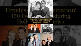 Timeless Transformation 150 Even More Enduring Hollywood Couples [upl. by Rahel]